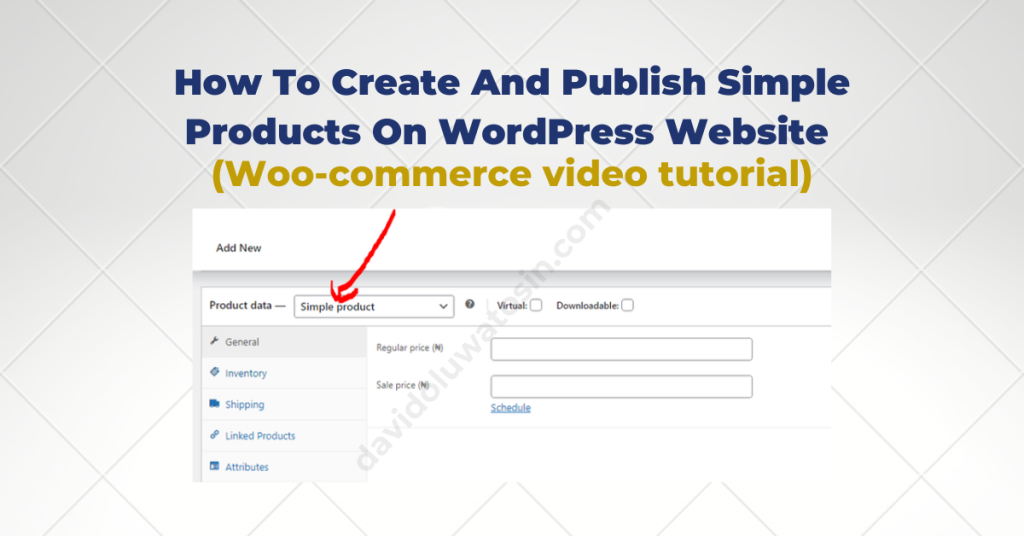 How To Create and Publish Simple Products on woo-commerce WordPress Website (Video Tutorial)